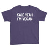 kale yeah i'm vegan Youth Tee
