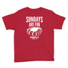 sundays are for football foot ball Youth Tee