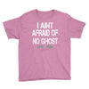 i aint afraid Youth Tee