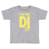 im a dj graphic tee mens Toddler T-shirt