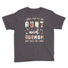i have two titles aunt and dogmom and i rock them both with roses Youth Tee
