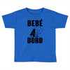 bebe a bord Toddler T-shirt