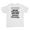 logistic operator manager we do precision guess work based on unreliab Youth Tee