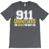 911 dispatcher heroes T-Shirt