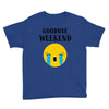 goodbye weekend Youth Tee