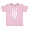 boat hair don't care Toddler T-shirt