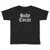 body count new Toddler T-shirt