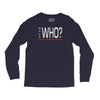 says who wisemenknownothing Long Sleeve Shirts
