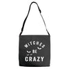 witches be crazy Adjustable Strap Totes
