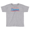 don't blame me i voted for thanos Toddler T-shirt