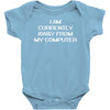 i am currently away from my cpu t shirt 3xl funny geek linux tee cool Baby Onesie