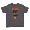 pumpkin spice and everything nice Youth Tee