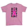 her fight is my fight Youth Tee