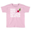 bears beets battlestar galactica Toddler T-shirt