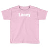 laney new Toddler T-shirt
