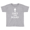 obey the beard funny Toddler T-shirt