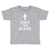 obey the beard funny Toddler T-shirt