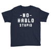 No Hablo Stupid Youth Tee