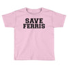 save ferris Toddler T-shirt
