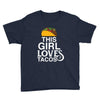 This Girl Loves Tacos Youth Tee