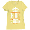 King Of Dublin - Connor McGregor Ladies Fitted T-Shirt