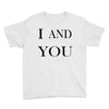 i and you Youth Tee