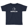 bipolar Toddler T-shirt