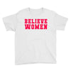 believe women Youth Tee