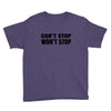can't stop won't stop Youth Tee