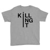 killing it Youth Tee