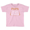 papa the man the myth the legend Toddler T-shirt