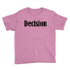 decision Youth Tee