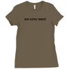 do epic shit Ladies Fitted T-Shirt