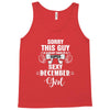 sorry this guy is already taken by a super sexy  december girl Tank Top