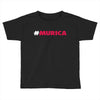 #murica Toddler T-shirt