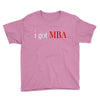 i got mba Youth Tee