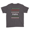 ugly christmas papa Youth Tee