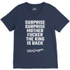 Surprise Surprise Mother Fucker The King Is Back V-Neck Tee