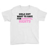 girls just want to have fundamental rights Youth Tee