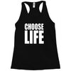 choose life Racerback Tank
