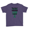 you can't scare or beat me i have been through liver cancer Youth Tee