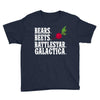 bears beets battlestar galactica Youth Tee