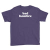 bad hombre Youth Tee
