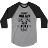 sorry this guy is already taken by a super sexy  july girl 3/4 Sleeve Shirt