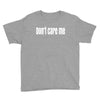 don't care me Youth Tee