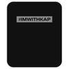 #IMWITHKAP (f128) Mousepad