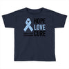 hope love cure stomach cancer awareness Toddler T-shirt