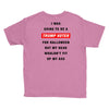 i was going to be a trump voter for halloween but my head wouldn't fit Youth Tee
