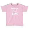 the janoskians dogs gonna bark Toddler T-shirt