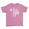 killing it Youth Tee
